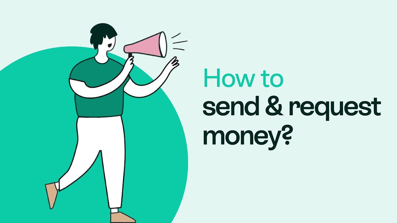 How to send or request money?